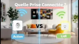 Quelle Prise Connect&eacute;e Choisir ? Test Comparatif Action/Lidl