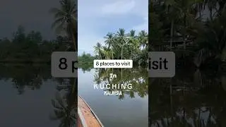Places to visit in Kuching #malaysia #borneo #budgettravel #backpacking #asia #viralshort #travel