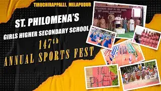 147th ANNUAL SPORTS FEST | St. PHILOMENA'S GIRLS HIGHER SECONDARY SCHOOL | MELAPUDUR, TRICHY | 2023