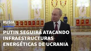 Putin afirma que Rusia seguir&aacute; atacando infraestructuras energ&eacute;ticas ucranianas | AFP