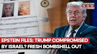 Epstein Files: US President Trump Compromised By Israel? New Batch Drops Fresh Bombshell | Watch