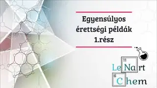 Kémiai egyensúly érettségi számolások (2015 május 9-es feladat) 1. rész