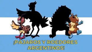 ¡El Roedor Regional & el Pájaro Regional! | ¿Cómo sería una Región Pokémon basada en ARGENTINA?