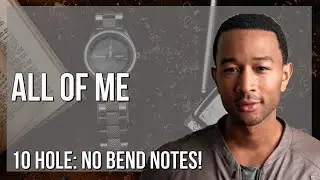 SUPER EASY: How to play All Of Me  by John Legend on Diatonic Harmonica 10 Holes (Tutorial)