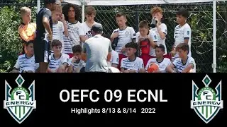 OEFC ECNL 09 Highlights - Preseason Friendly Weekend - 13 & 14 AUG 2022