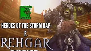 Heroes of the Storm Rap f. Rehgar -FULL- ( Take ‘Em to Church )