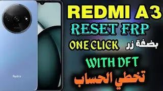 Reset FRP on Redmi A3 Easily Using DFT Pro Tool (100% Working)
