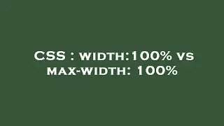 CSS : width:100% vs max-width: 100%