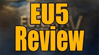 EU5 Review