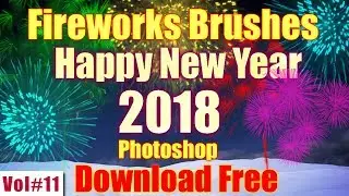 2018 New Year Fireworks Brushes For Photoshop Download Free Vol#11 2018 [desimesikho]