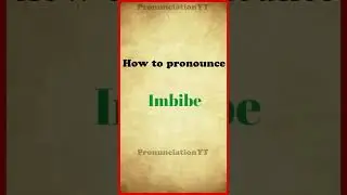How to pronounce Imbibe
