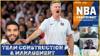 NBA Coast2Coast - Discussing Quality Vs. Fit When Constructing an NBA & Olympic Basketball Team