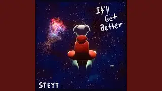 It'll get better