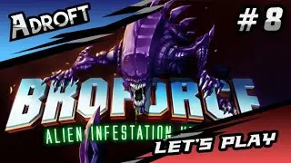 Broforce - Let's Play [8] : TerrorBot, Ellen Ripbro et la Reine X&eacute;nomorphe (avec Florent)