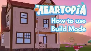 Heartopia Guide! How to use Build Mode