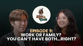 Kopi & Cock Ep 9: Work or Family? You Can&rsquo;t Have Both&hellip; Right?