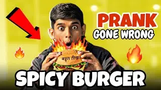 Spicy burger prank gone wrong ( halat kharab)