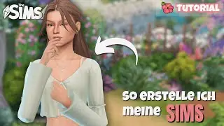 Sims 4 Tutorial | So erstelle ich MEINE Sims 😍