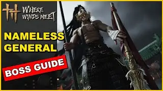 Where Winds Meet: Nameless General Boss Guide (Parry = Easy Win)