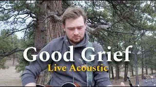 James Norris - Good Grief (Live Acoustic)