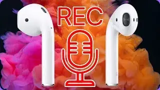 Utiliser le micro des AirPods pour enregistrer sa voix