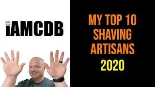 My Top 10 Shaving Artisans of 2020
