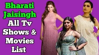 Bharati Kumar Jaisingh All Tv Serials List || Full Filmography || The Buddy Project