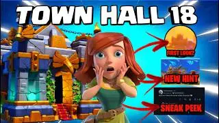 Town Hall 18 Teased Officially! CoC Update Hints + Sneak Peek PredictionsCoc th18 first glimpse