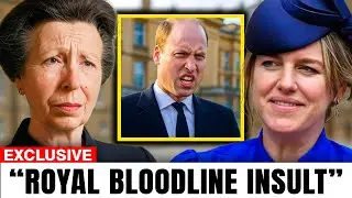 William is FURIOUS As Camilla's Daughter Publicly INSULTS Princess Anne