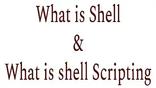 What is shell | what is shell scripting | scripting | bash scripting | type of shell in linux