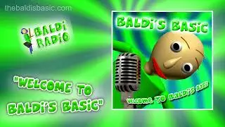 Welcome To Baldi’s Basic (Baldi Sings The Gummy Bear Song) [UNOFFICIAL AUDIO] Baldi The Teacher Guy