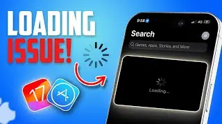 Fix iPhone App Store Loading Issue on iOS 17 |  App Store Loading Problem
