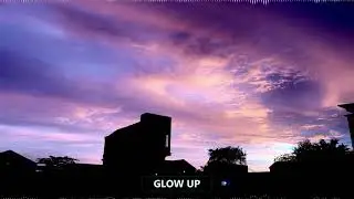 Glow Up | Camer