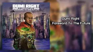 Dumi Right &ndash; Foreword To The Future 2025