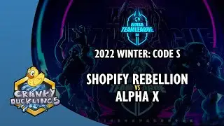 Shopify Rebellion vs Alpha X - World Team League 2022 Winter: Code S | StarCraft 2 Tournament
