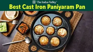 Best Cast Iron Paniyaram Pan | The Indus Valley | Healthy Cookware