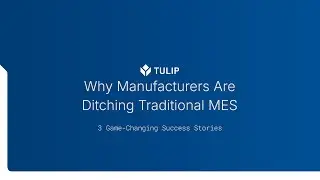 Why Manufacturers Are Ditching Traditional MES