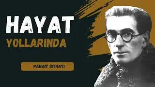 Hayat Yollarında-Panait Istrati (Sesli Kitap)