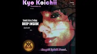 DEEP INSIDE Episode 02 | Kyo Koichii &bull; Melodic Deep & Progressive Journey