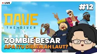 ZOMBIE BESAR APA ITU DIBAWAH LAUT? - DAVE THE DIVER【OPIKARIEF GAME】