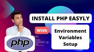 How to install PHP 8.3.1 on Windows 10,11 | Set environment variables | check php version
