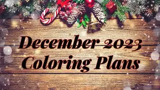 December 2023 Coloring Plans