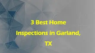 3 Best Home Inspections in Garland, Texas 2024 | Property Inspections