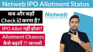 Netweb IPO Allotment Status कब और कहाँ Check ☑ करना है? | Allotment Chances | Jayesh Khatri