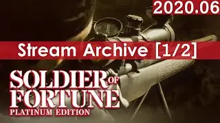 Soldier of Fortune Widescreen [1/2] [PC] [Stream Archive]