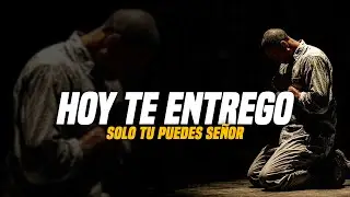 HOY TE ENTREGO | Cuando entregas tu día, Dios toma el control ✝️