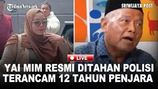 🔴 Yai Mim Resmi Ditahan Polisi, Terancam 12 Tahun Penjara Terjerat Kasus Asusila