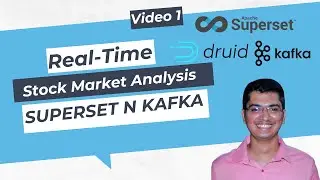 1. Project Real-Time Stock Market Analysis with Apache Superset, Kafka and Druid