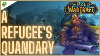 WoW Classic A Refugee's Quandary