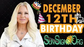 ♐️ Born On December 12th - Happy Birthday - Today's Zodiac Horoscope Personality - SunSigns.Org